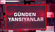 Günden Yansıyanlar - 12 Haziran 2023