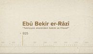 Ebû Bekir er-Râzî... İslam Düşünürleri - 115. Bölüm