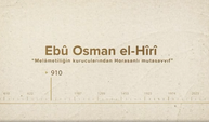 Ebû Osman el-Hîrî... İslam Düşünürleri - 97. Bölüm