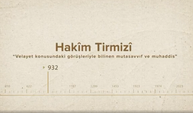 Hakîm Tirmizî... İslam Düşünürleri - 99. Bölüm