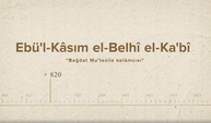 Ebül-Kasim el-Belhi el-Ka'bi... İslam Düşünürleri - 19. Bölüm