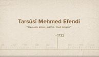 Tarsûsî Mehmed Efendi... İslam Düşünürleri - 216. Bölüm