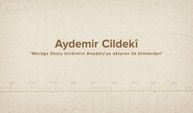 Aydemir Cildekî... İslam Düşünürleri -292. Bölüm