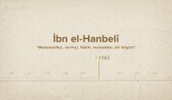 İbn el-Hanbelî... İslam Düşünürleri - 313. Bölüm