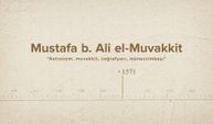 Mustafa b. Ali el-Muvakkit... İslam Düşünürleri - 315. Bölüm