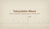 Takiyüddin Râsıd... İslam Düşünürleri 316. Bölüm