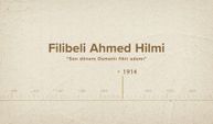 Filibeli Ahmed Hilmi... İslam Düşünürleri - 499. Bölüm