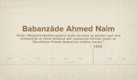 Babanzâde Ahmed Naim... İslam Düşünürleri - 507. Bölüm