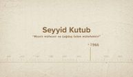 Seyyid Kutub... İslam Düşünürleri - 523. Bölüm