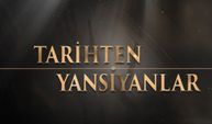 Tarihten Yansıyanlar - ŞUBAT