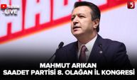 Mahmut Arıkan | Saadet Partisi 8. Olağan Konya İl Kongresi