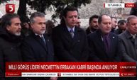 Milli Görüş lideri Necmettin Erbakan kabri başında anıldı