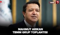 Mahmut Arıkan - TBMM Grup Toplantısı | 22.04.2026