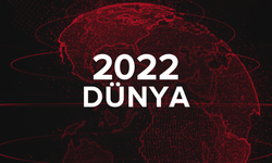 2022 yılında dünyada neler yaşandı?