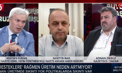 Sadettin İnan: Üretimde sıkıntı yok, politikalarda sıkıntı var