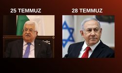 25 Temmuz'da Abbas, 28 Temmuz'da Netanyahu Türkiye'ye geliyor 