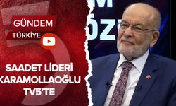 Saadet Lideri Karamollaoğlu TV5’te
