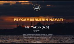 Hz. Yakub Aleyhisselam'ın hayatı - Peygamberler Tarihi