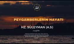 Hz. Süleyman Aleyhisselam'ın hayatı - Peygamberler Tarihi