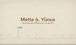 Metta b. Yûnus... İslam Düşünürleri - 118. Bölüm