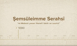 Şemsüleimme Serahsî... İslam Düşünürleri - 64. Bölüm