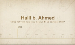 Halil b. Ahmed... İslam Düşünürleri - 67. Bölüm