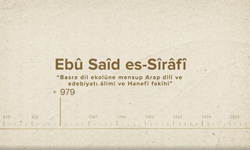 Ebû Saîd es-Sîrâfî... İslam Düşünürleri - 77. Bölüm