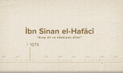 İbn Sinan el-Hafâcî... İslam Düşünürleri - 82. Bölüm