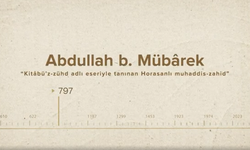 Abdullah b. Mübârek... İslam Düşünürleri - 84. Bölüm