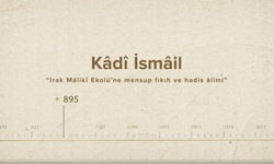 Kâdî İsmâil... İslam Düşünürleri - 43. Bölüm