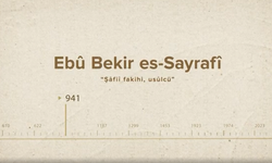 Ebû Bekir es-Sayrafî... İslam Düşünürleri - 46. Bölüm