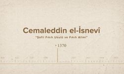 Cemaleddin el-İsnevî... İslam Düşünürleri - 217. Bölüm