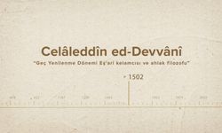 Celâleddîn ed-Devvânî... İslam Düşünürleri - 266. Bölüm