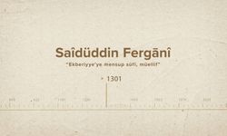 Saîdüddin Fergānî... İslam Düşünürleri - 344. Bölüm