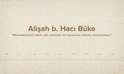 Alişah b. Hacı Büke... İslam Düşünürleri - 396. Bölüm