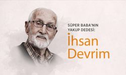 Süper Baba'nın Yakup Dedesi: İhsan Devrim