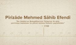 Pîrîzâde Mehmed Sâhib Efendi... İslam Düşünürleri - 428. Bölüm