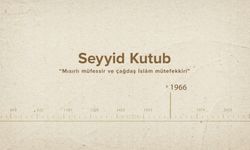 Seyyid Kutub... İslam Düşünürleri - 523. Bölüm