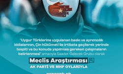 Saadet - Gelecek Grubu'nun Uygur Türkleri ile ilgili verdiği önerge AK Parti ve MHP oylarıyla reddedildi!