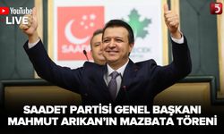 Saadet Partisi'nde Devir Teslim: Mahmut Arıkan'ın Mazbata Töreni