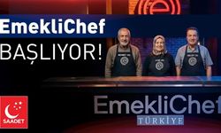 Saadet Partisi: Türkiye’nin en gerçekçi "hayatta kalma" yarışması EmekliChef başlıyor!