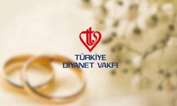 Türkiye Diyanet Vakfı 300 genç çifte evlilik desteği sağlayacak