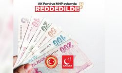 Saadet Partisi'nin maaşlara yönelik önerisine AK Parti ve MHP'den ret