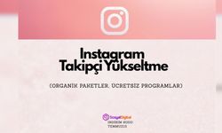 Instagram Takipçi Yükseltme (Organik Paketler, Ücretsiz Programlar)