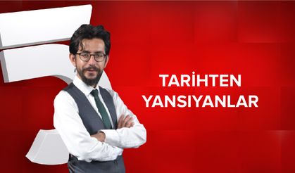 Tarihten Yansıyanlar - 2 Temmuz 2023