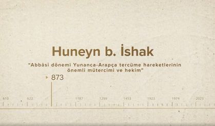 Huneyn b. İshak... İslam Düşünürleri - 113. Bölüm