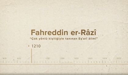 Fahreddin er-Râzî... İslam Düşünürleri - 155. Bölüm