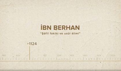 İbn Berhân... İslam Düşünürleri - 186. Bölüm