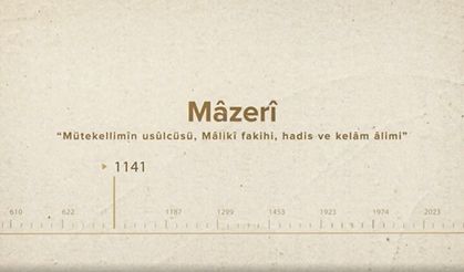 Mâzerî... İslam Düşünürleri - 188. Bölüm