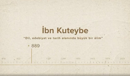 İbn Kuteybe... İslam Düşünürleri - 72. Bölüm